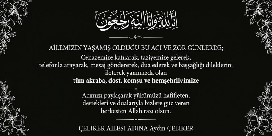 Çeliker, ailesinden teşekkür