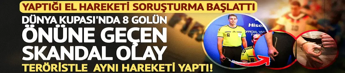 Dünya Kupası'nda skandal! Avustralyalı hakemin el hareketi FIFA'yı harekete geçirdi