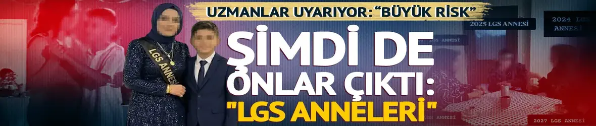 Şimdi de 'LGS anneleri' akımı!