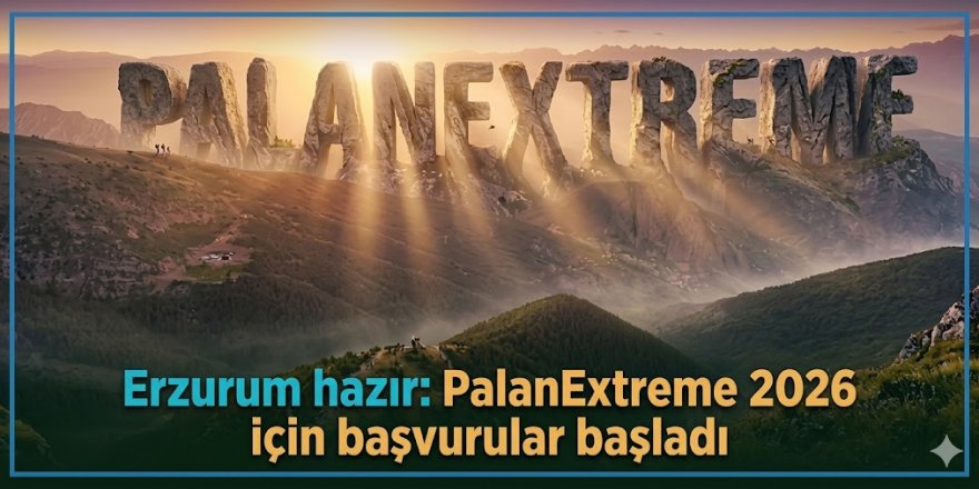 PalanExtreme 2026 için başvurular başladı