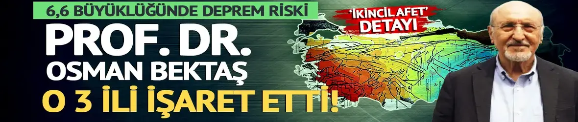 Prof. Dr. Osman Bektaş o 3 il için uyardı!