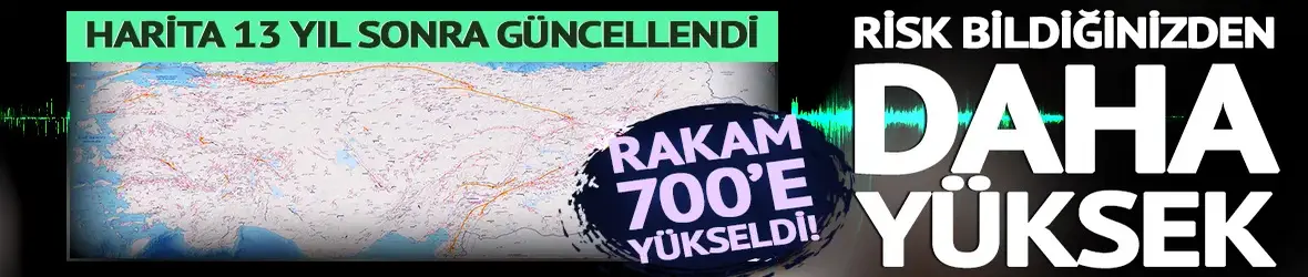 Deprem tehlikesi haritada: Türkiye’de diri fay sayısı 700’e yükseldi