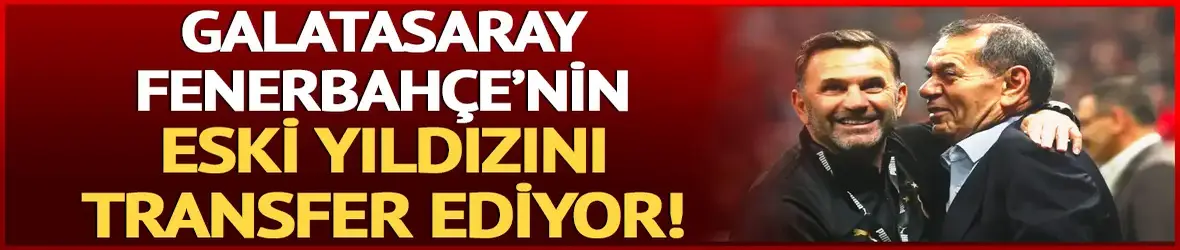 Galatasaray, Fenerbahçe'nin eski yıldızını transfer ediyor! Görüşmeler başladı