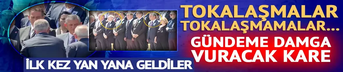 Tokalaşma ve tokalaşmama: Kılıçdaroğlu ve Özel ilk kez yan yana!
