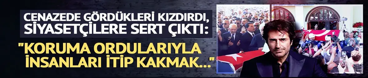 Mahsun Kırmızıgül Kadir İnanır'ın cenazesinden sonra siyasetçileri eleştirdi