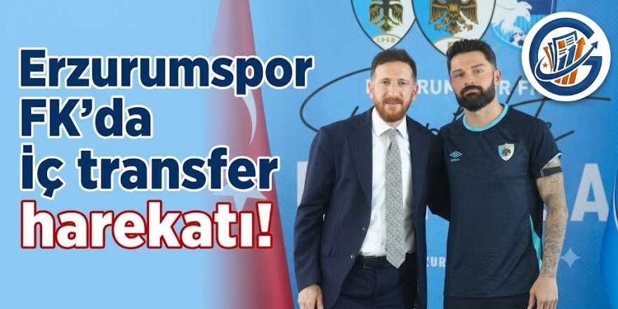 Erzurumspor FK'da iç transfer harekatı!