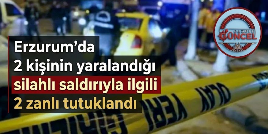 Erzurum’da Silahlı Dehşet: Sokak Ortasında Vurulan Gencin Yaşam Savaşı Sürüyor!