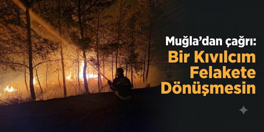 Bir Kıvılcım Felakete Dönüşmesin