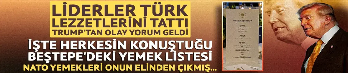 Liderler Beştepe'de Türk lezzetlerini tattı, Trump'tan olay yorum geldi