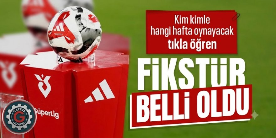 Süper Lig'de derbi haftaları belli oldu: İşte Erzurumspor FK'nın ilk rakibi