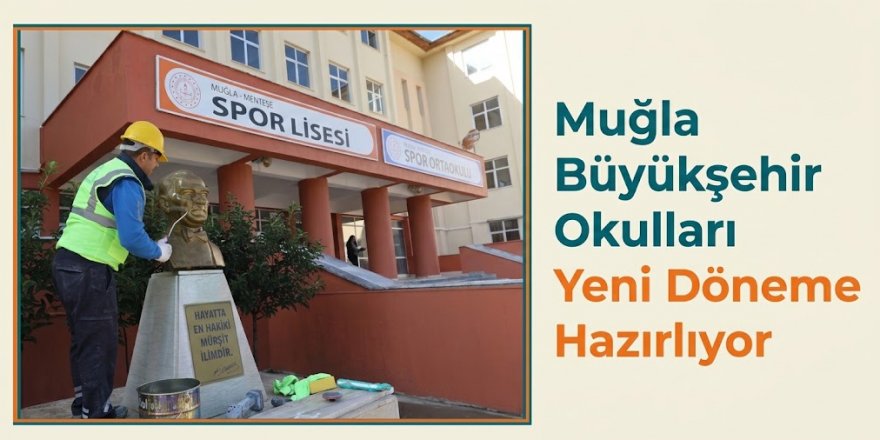 Muğla Büyükşehir Okulları Yeni Döneme Hazırlıyor