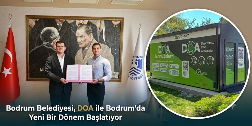 Bodrum Belediyesi, DOA ile Bodrum’da Yeni Bir Dönem Başlatıyor