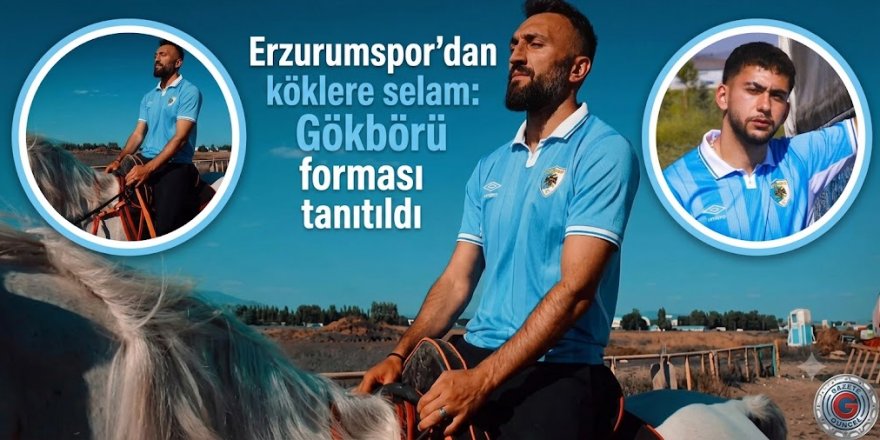 Erzurumspor'dan köklere selam: Gökbörü forması tanıtıldı