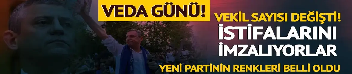 Sayı değişti! Bugün CHP'den istifa edecekler...