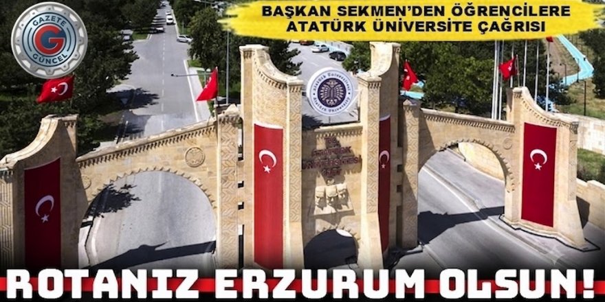 Başkan Sekmen'den Tercih Döneminde Erzurum Vurgusu