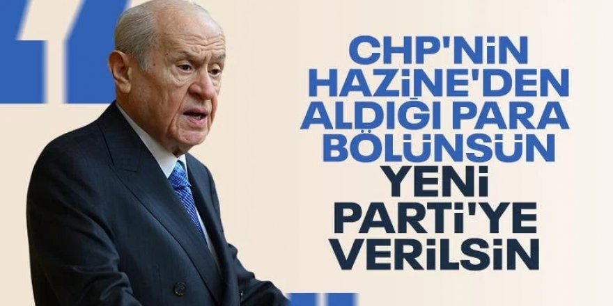 Bahçeli'den Özgür Özel'in kuracağı partiyle ilgili ilk açıklama: CHP'nin hazine yardımından pay almalı