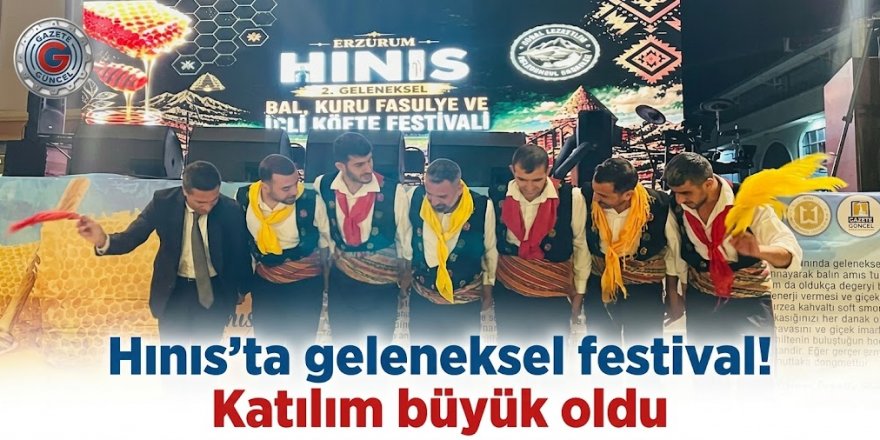 Hınıs'ta geleneksel festival! Katılı büyük oldu