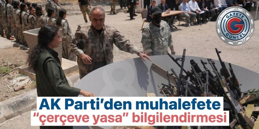 AK Parti'den muhalefete "çerçeve yasa" bilgilendirmesi