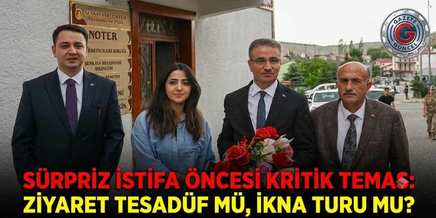 SÜRPRİZ İSTİFA ÖNCESİ KRİTİK TEMAS: ZİYARET TESADÜF MÜ, İKNA TURU MU?