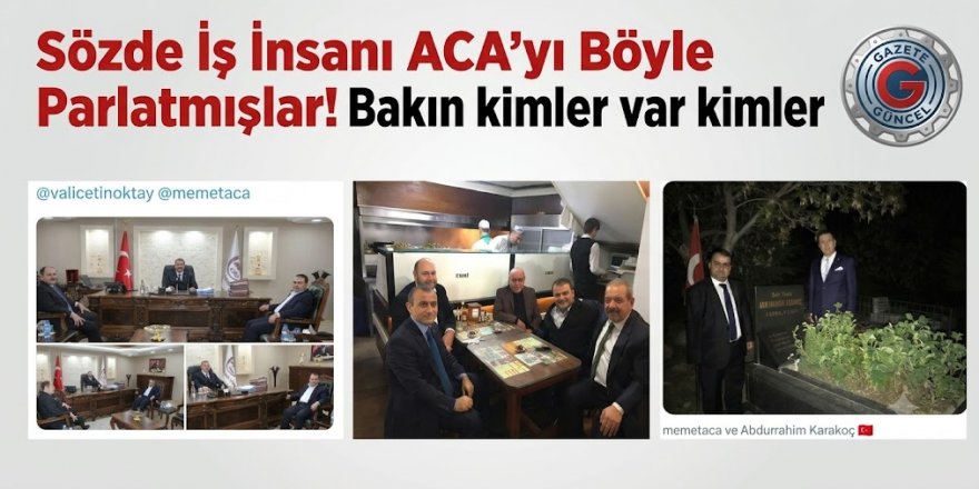 ACA, bakın kimlerle kol kola!
