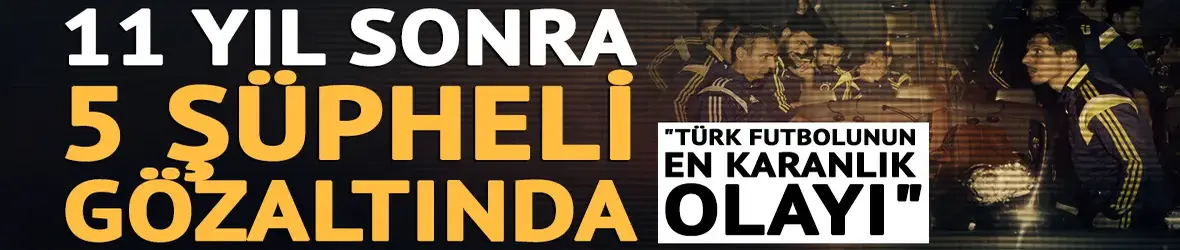 Bakan Gürlek açıkladı: Fenerbahçe otobüsü saldırısında 5 gözaltı kararı