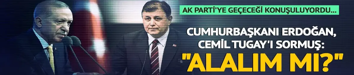 Erdoğan, Cemil Tugay'ı sormuş