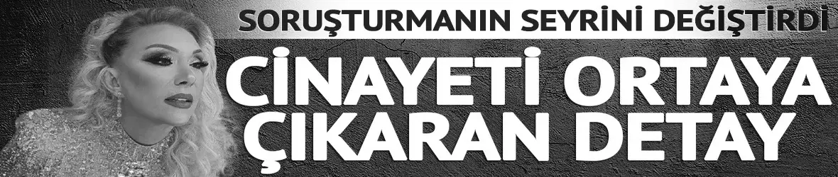 Güllü soruşturmasında cinayeti ortaya çıkaran 'gölge' detayı!