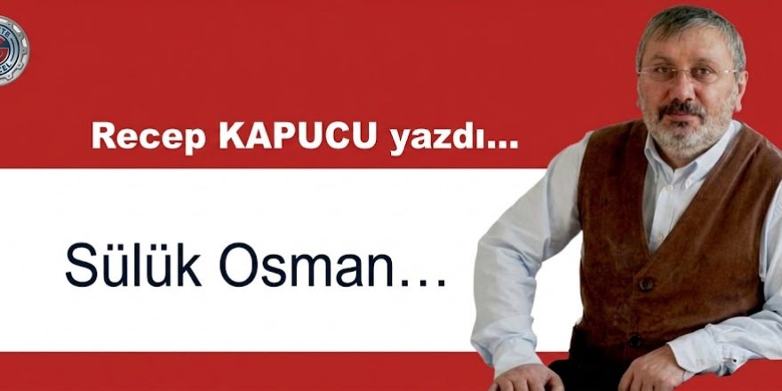 Sülük Osman....