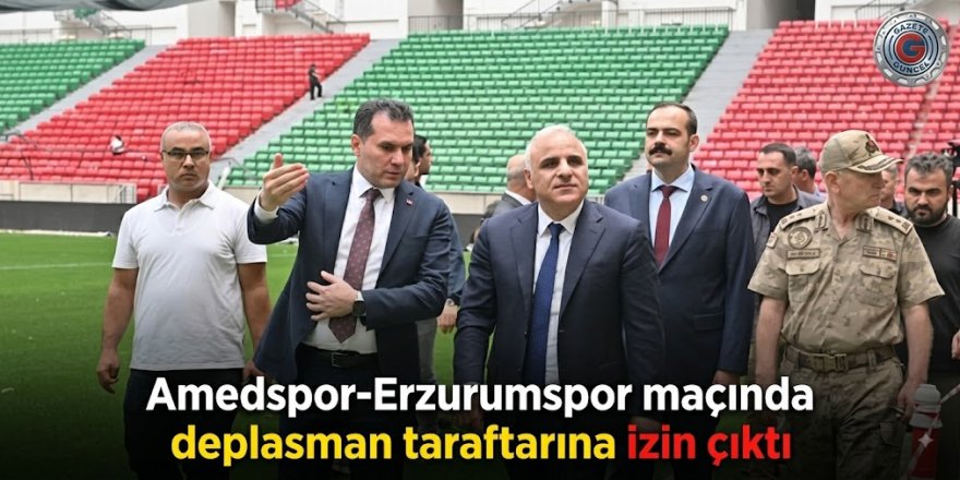 Amedspor-Erzurumspor maçında deplasman taraftarına izin çıktı