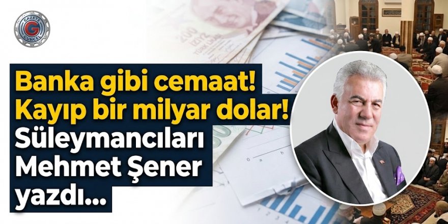 Banka gibi cemaat! SÜLEYMARCILAR...