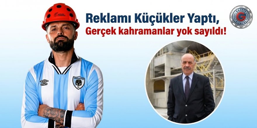 Reklamı Küçükler Yaptı, Gerçek kahramanlar yok sayıldı!