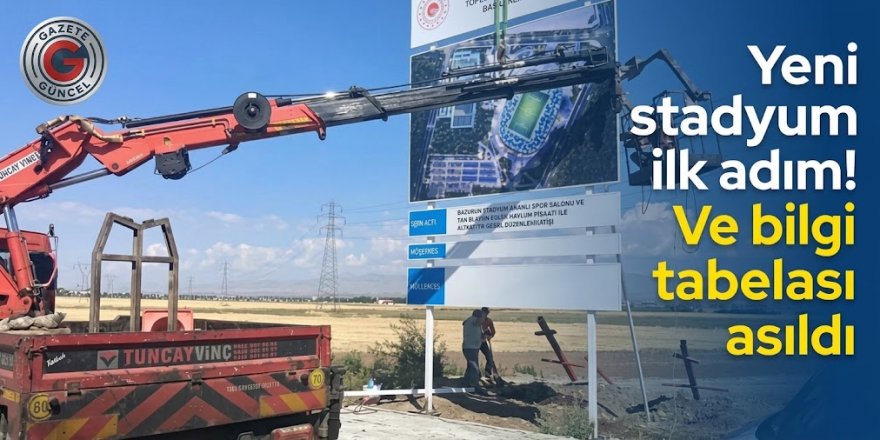 Yeni stadyum için ilk adım! Ve bilgi tabelası asıldı