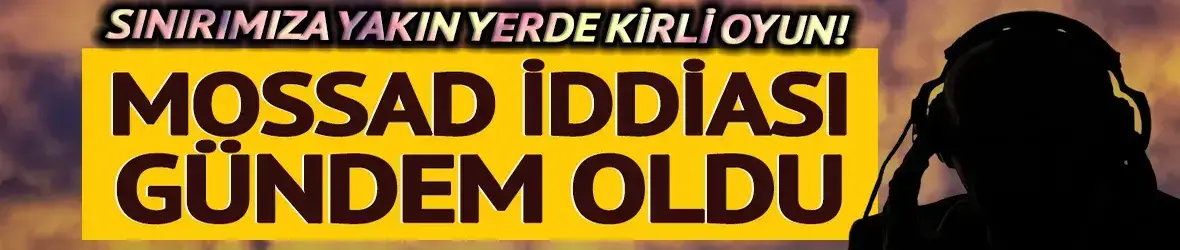 MOSSAD başkanı ile Suriye'nin kritik teması!