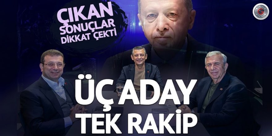 Cumhurbaşkanı Erdoğan'a karşı Özel, Yavaş, İmamoğlu anketi