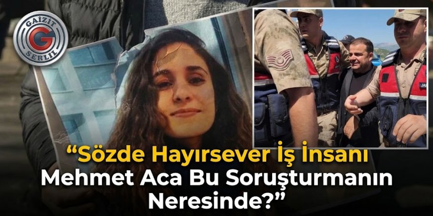 Mehmet Aca Bu Soruşturmanın Neresinde?