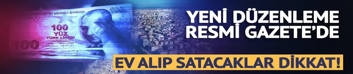 DASK'ta yeni dönem Resmi Gazete'de! Ev alıp satacaklar dikkat!