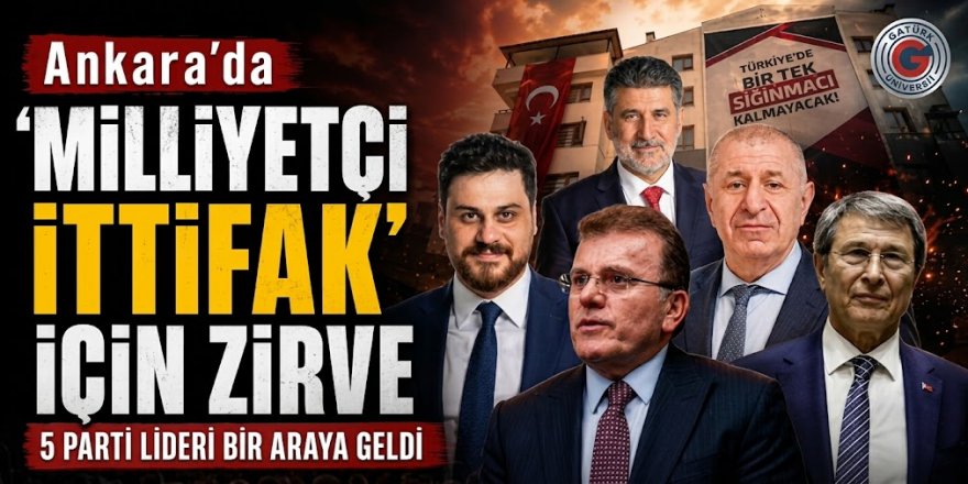 5 lider Ankara'da buluştu! Yeni ittifak sinyali