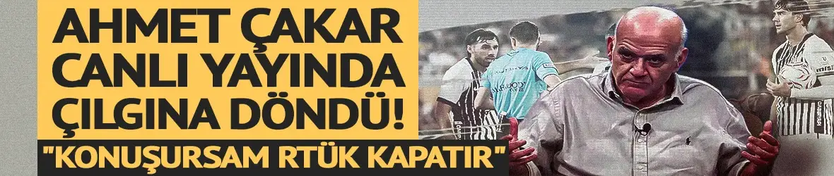 Ahmet Çakar canlı yayında çılgına döndü! "Konuşursam RTÜK kapatır"