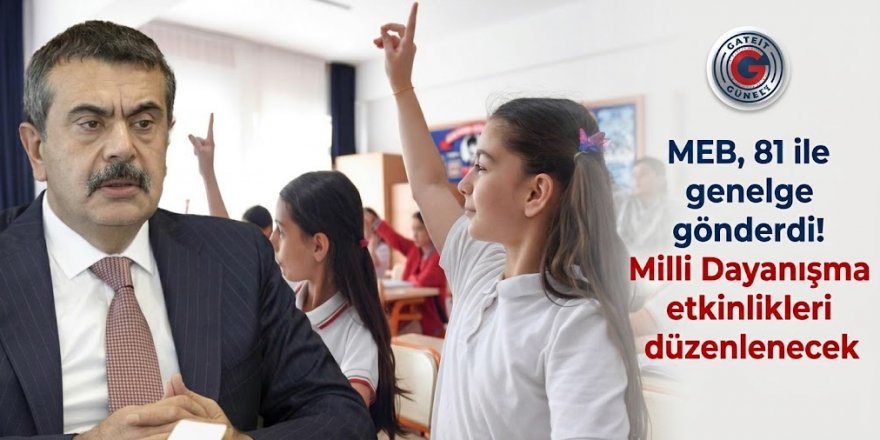 MEB, 81 ile genelge gönderdi! Milli Dayanışma etkinlikleri düzenlenecek