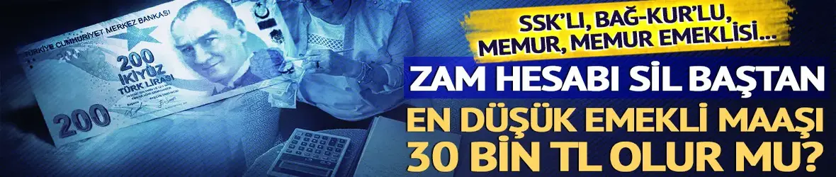 Emekli ve memur maaşında yeni zam hesabı