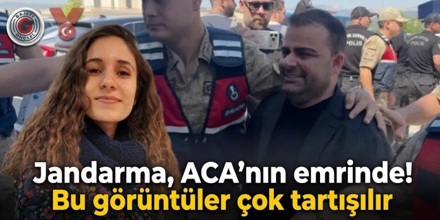 ACA'nın arkasındaki karanlık güç! Jandarmanın tüm imkanları ACA'nın emrinde