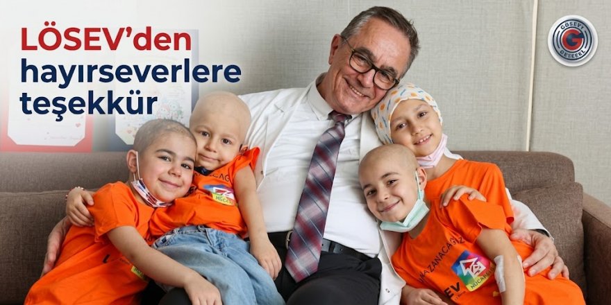 LÖSEV'den hayırseverlere teşekkür