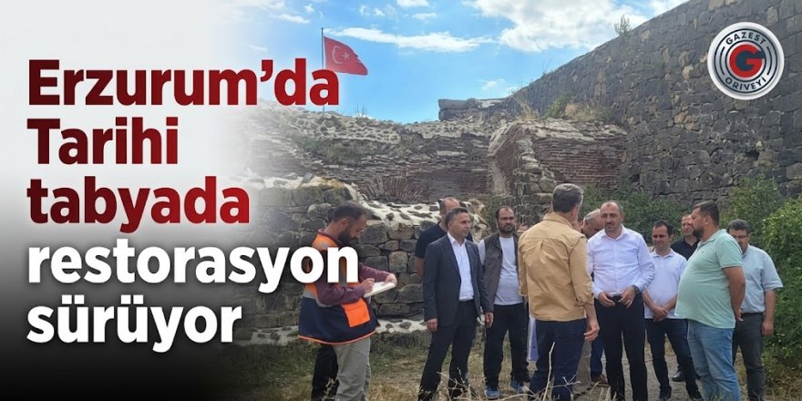 Erzurum'da Tarihi tabyada restorasyon sürüyor