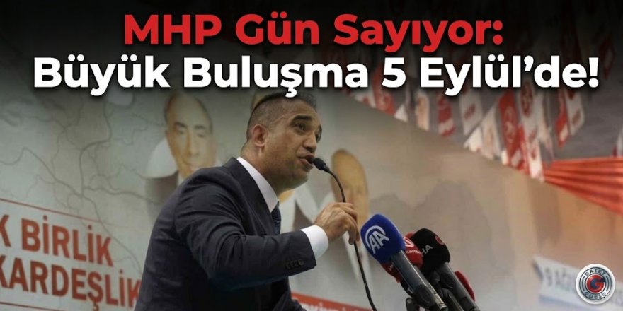MHP kongre hazırlığında sona geldi: Büyük buluşma 5 Eylül'de