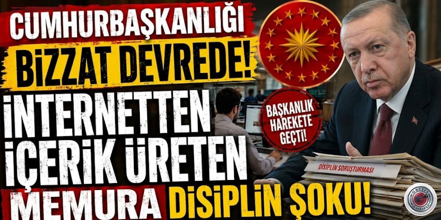 Cumhurbaşkanlığı bizzat devrede! İnternetten içerik üreten memura disiplin şoku