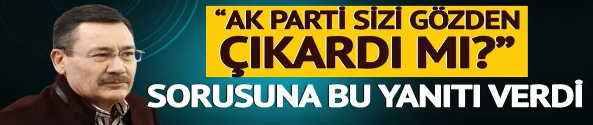 Melih Gökçek'ten 'AK Parti sizi gözden çıkardı mı?' sorusuna yanıt