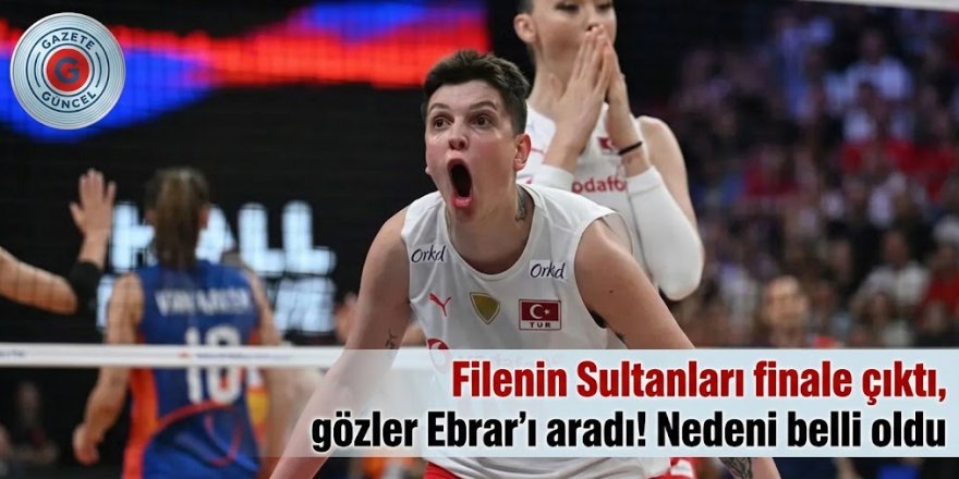 Filenin Sultanları finale çıktı, gözler Ebrar'ı aradı! Nedeni belli oldu