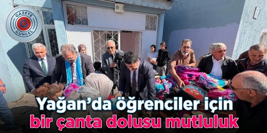 Yağan'da öğrenciler için bir çanta dolusu mutluluk