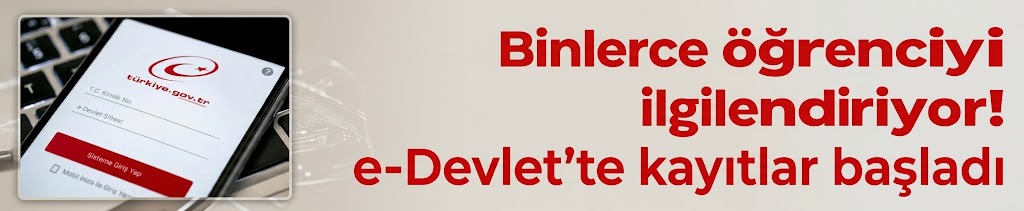 Binlerce öğrenciyi ilgilendiriyor! e-Devlet'te kayıtlar başladı