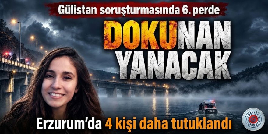 6. Dalga: Erzurum'da 4 Tutuklama Daha!